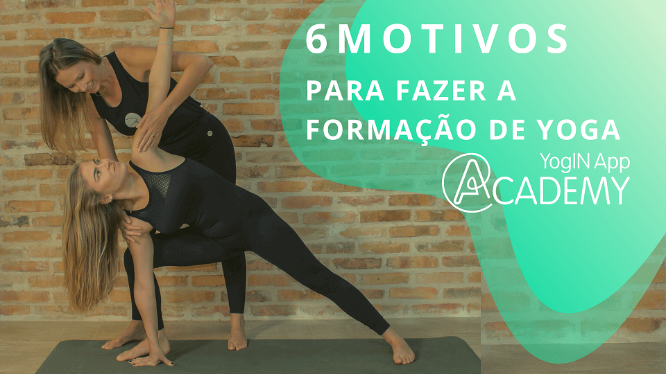 6 Motivos para Fazer a Fomração de Yoga no YogIn App
