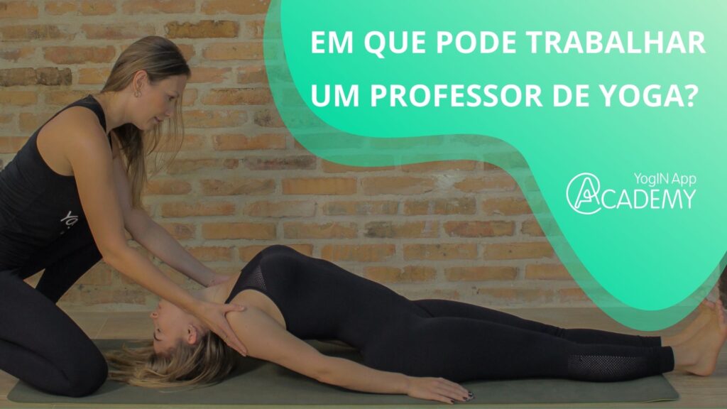Em que pode trabalhar um professor de Yoga WS