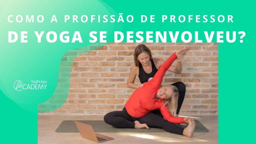 Como a profissão de professor de Yoga se desenvolveu