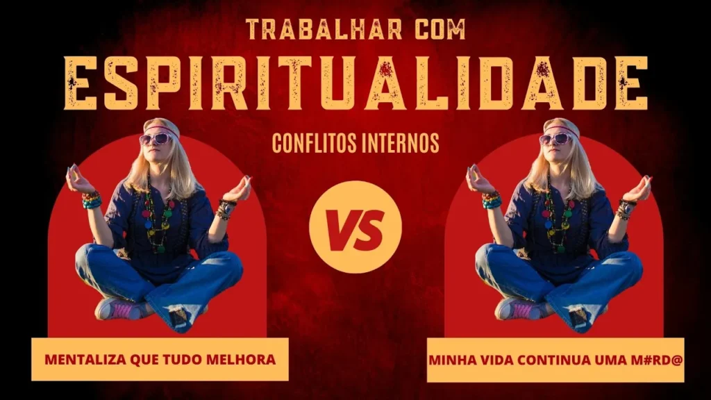 Trabalhar com Espiritualidade produz Conflitos Internos